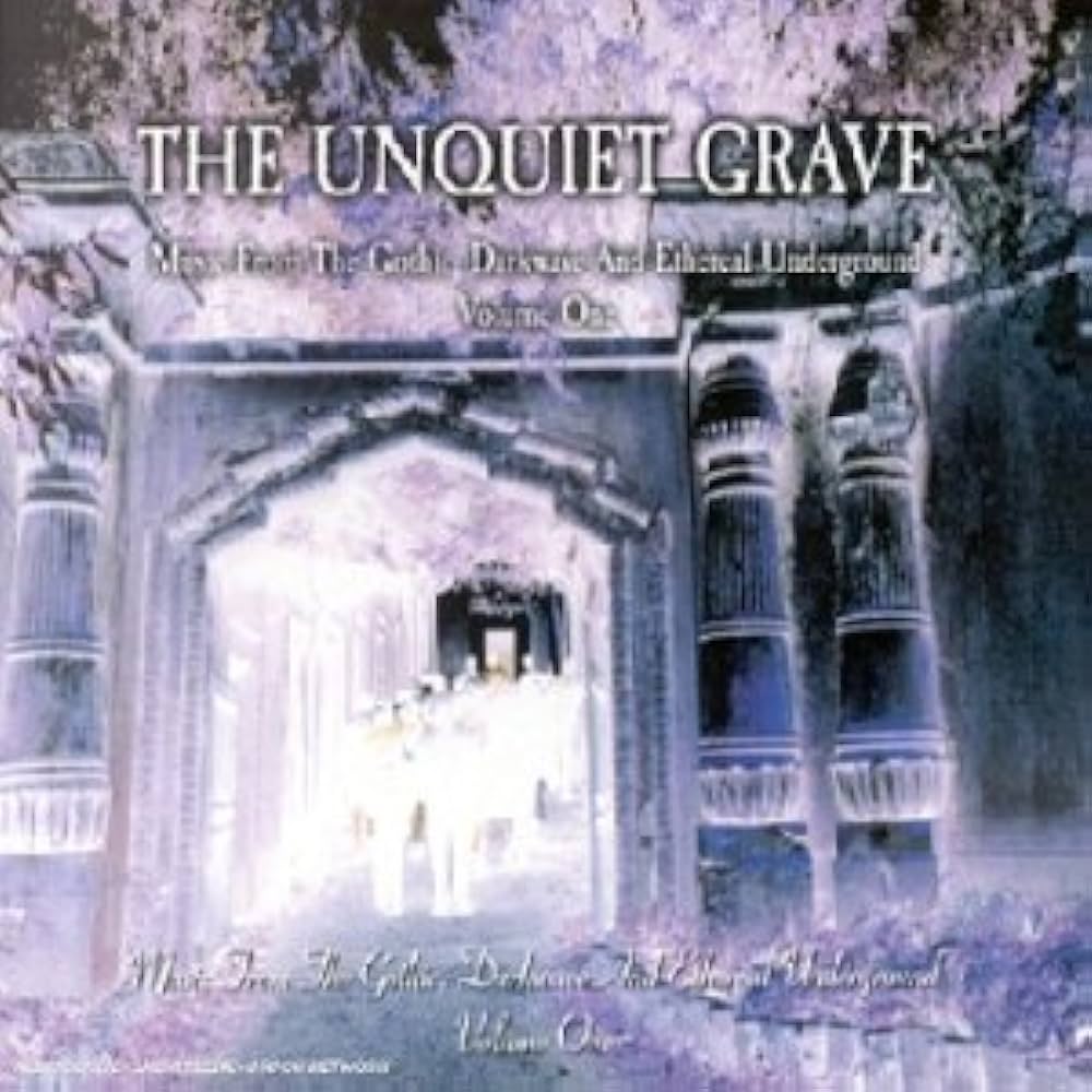 Unquiet Grave Vol.1